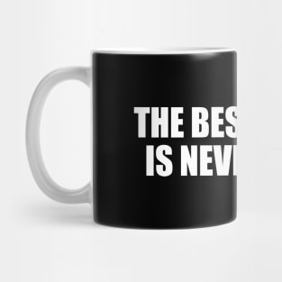 The best fighter is never angry Mug
